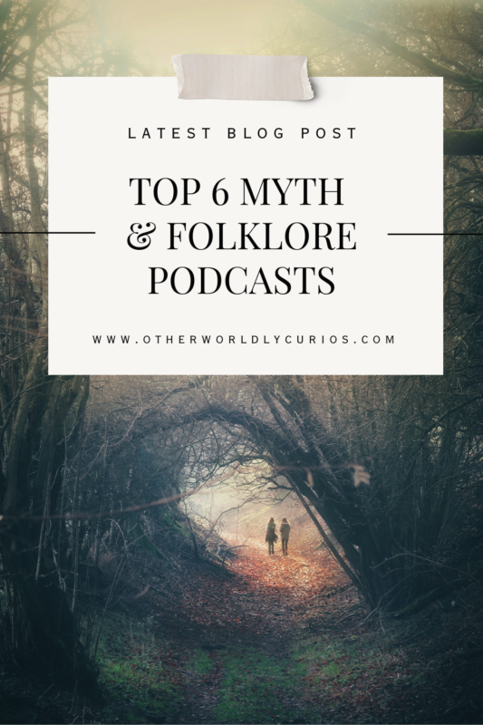 Top 6 Myth and Folklore Podcasts, text on dreamy magical forest image